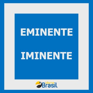 Eminente vs iminente