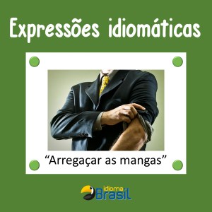 Arregaçar as mangas